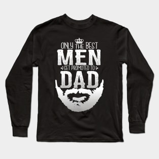 Promoted to Dad w/ Righteous Beard Long Sleeve T-Shirt